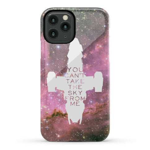You Can't Take The Sky From Me Phone Case